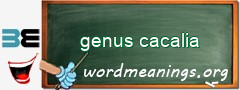 WordMeaning blackboard for genus cacalia